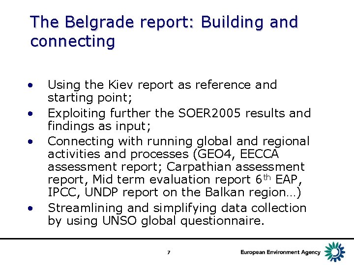 The Belgrade report: Building and connecting • • Using the Kiev report as reference