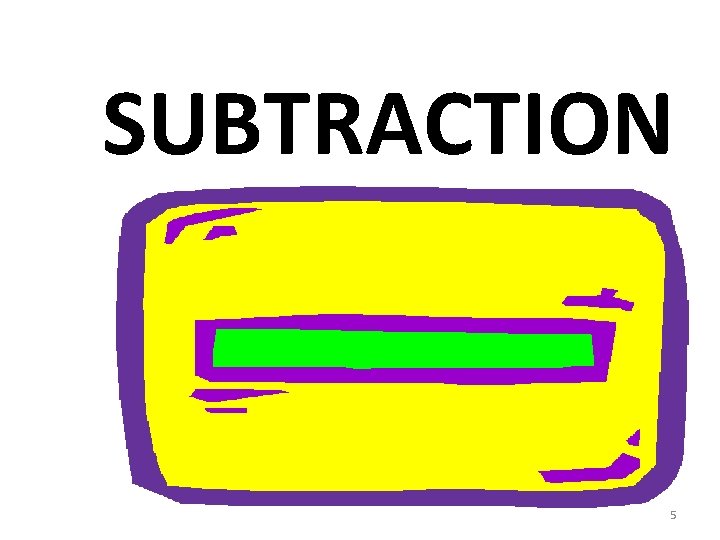 SUBTRACTION 5 