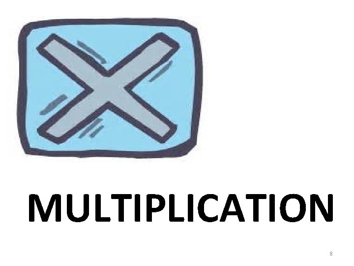 MULTIPLICATION 8 