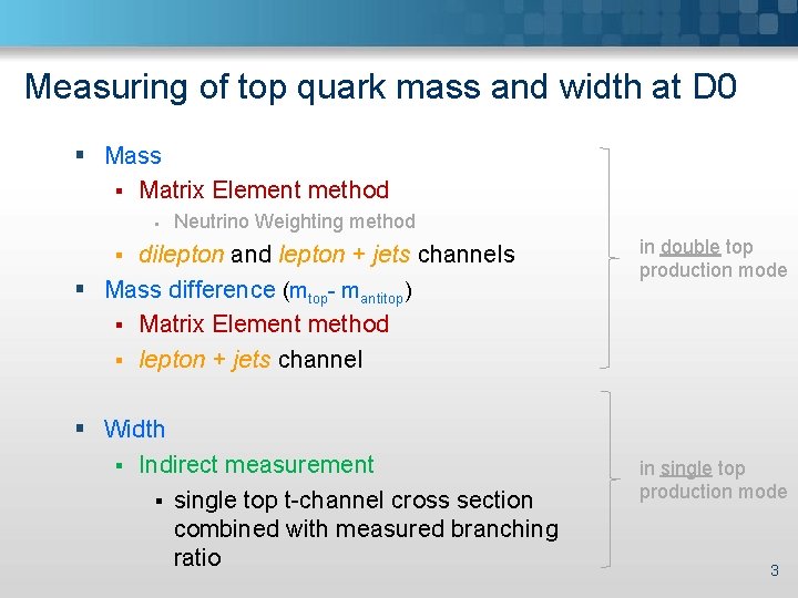 Measuring of top quark mass and width at D 0 § Mass § Matrix