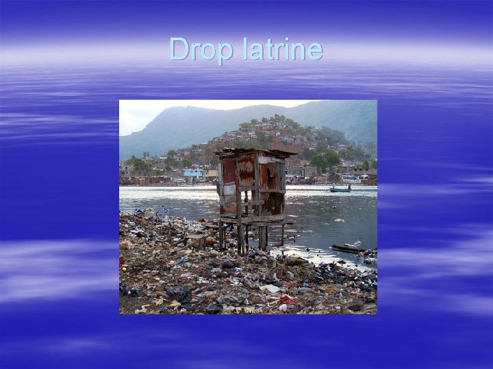 Drop latrine 