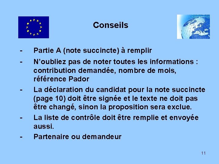 Conseils - Partie A (note succincte) à remplir - N’oubliez pas de noter toutes