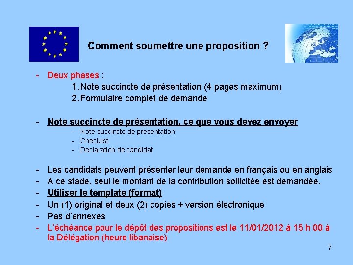 Comment soumettre une proposition ? - Deux phases : 1. Note succincte de présentation