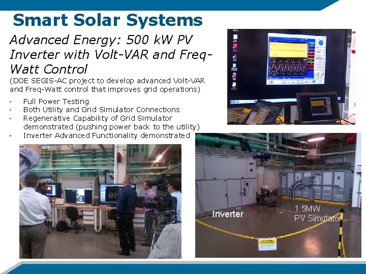 Smart Solar Systems Advanced Energy: 500 k. W PV Inverter with Volt-VAR and Freq.