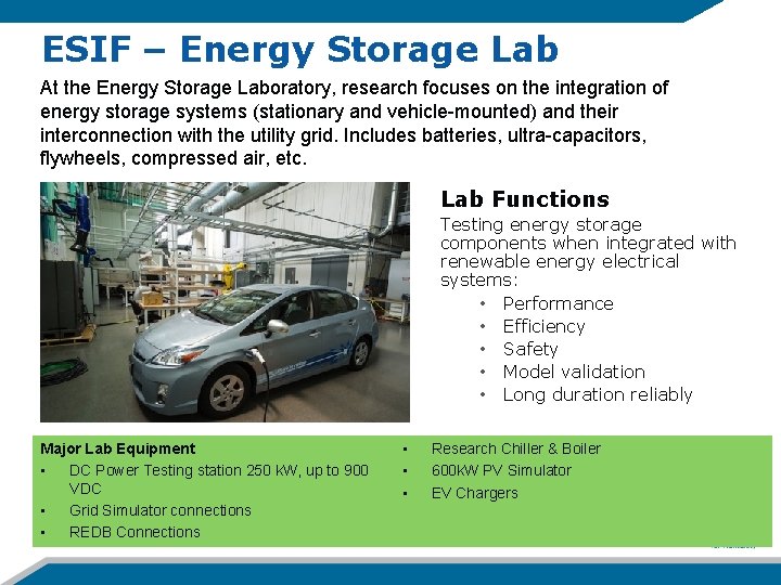 ESIF – Energy Storage Lab At the Energy Storage Laboratory, research focuses on the