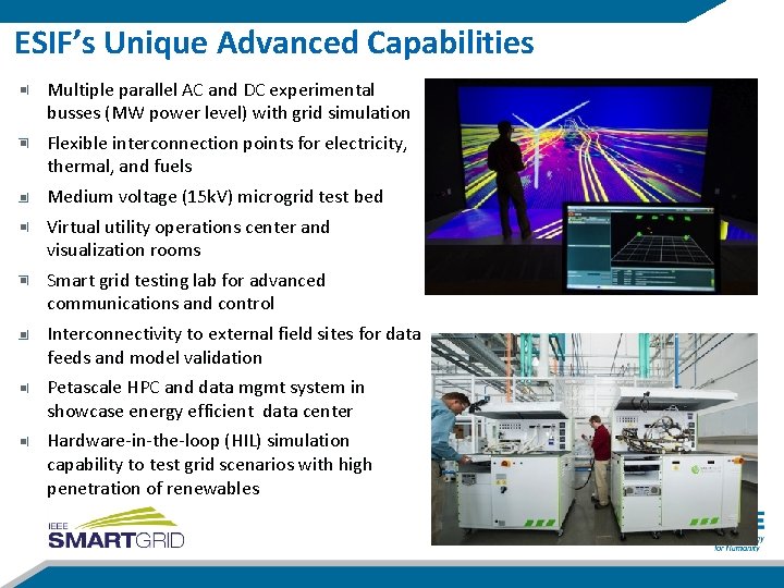 ESIF’s Unique Advanced Capabilities Multiple parallel AC and DC experimental busses (MW power level)