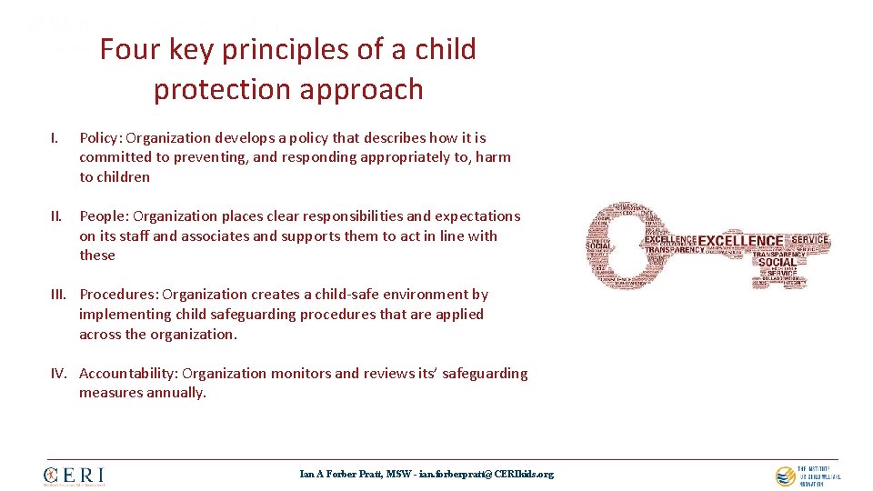 Four key principles of a child protection approach I. Policy: Organization develops a policy