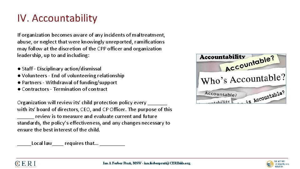 IV. Accountability If organization becomes aware of any incidents of maltreatment, abuse, or neglect