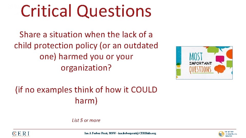 Critical Questions Share a situation when the lack of a child protection policy (or