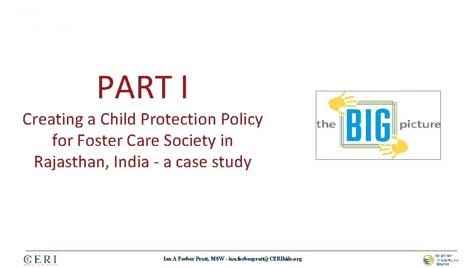 PART I Creating a Child Protection Policy for Foster Care Society in Rajasthan, India