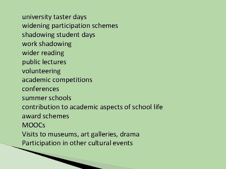 ∙ ∙ ∙ ∙ university taster days widening participation schemes shadowing student days work