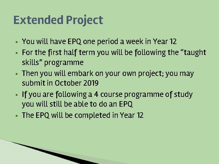 Extended Project ▶ ▶ ▶ You will have EPQ one period a week in