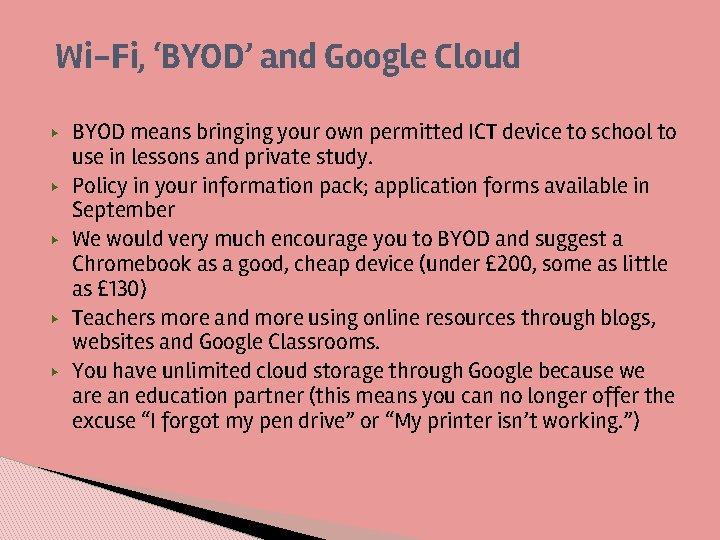 Wi-Fi, ‘BYOD’ and Google Cloud ▶ ▶ ▶ BYOD means bringing your own permitted