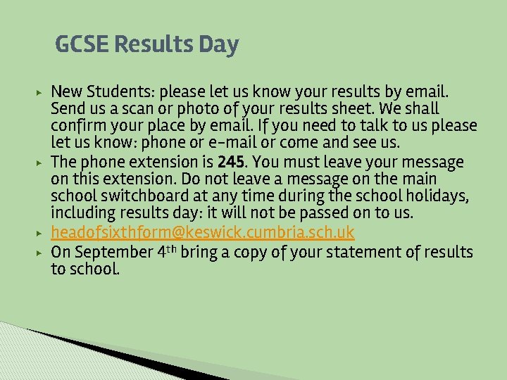 GCSE Results Day ▶ ▶ New Students: please let us know your results by