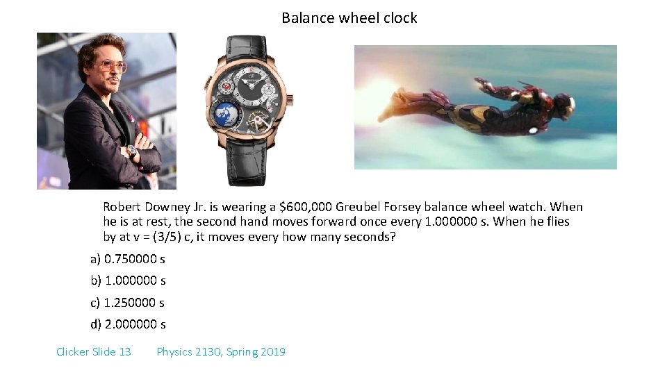 Balance wheel clock Robert Downey Jr. is wearing a $600, 000 Greubel Forsey balance