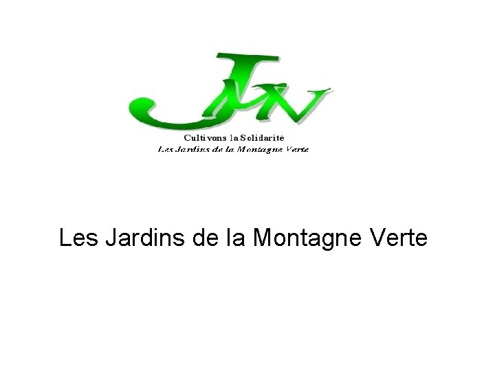 Les Jardins de la Montagne Verte 