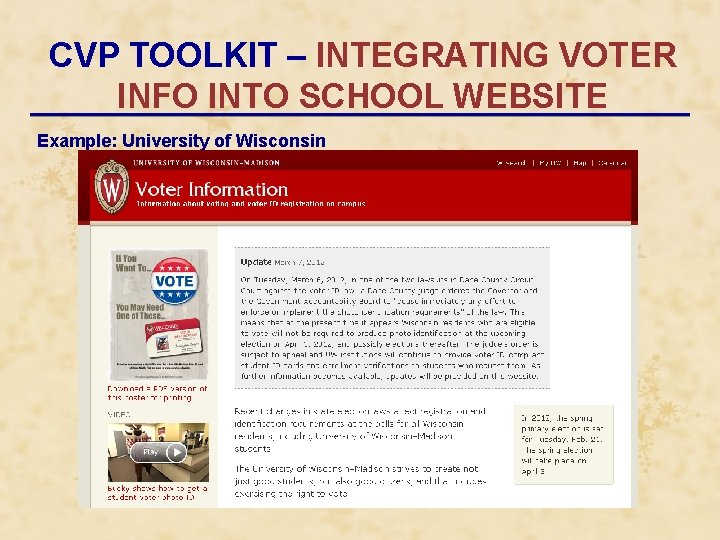 CVP TOOLKIT – INTEGRATING VOTER INFO INTO SCHOOL WEBSITE Example: University of Wisconsin 