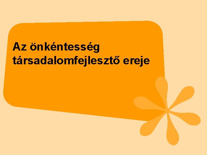 Az önkéntesség társadalomfejlesztő ereje 