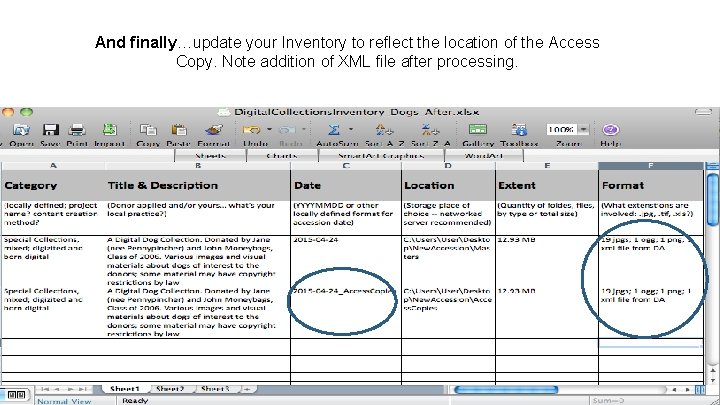 And finally…update your Inventory to reflect the location of the Access Copy. Note addition