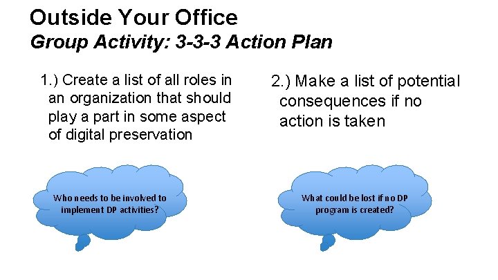 Outside Your Office Group Activity: 3 -3 -3 Action Plan 1. ) Create a