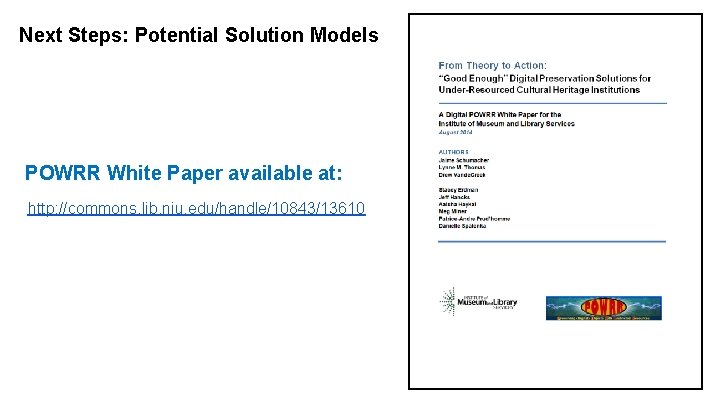 Next Steps: Potential Solution Models POWRR White Paper available at: http: //commons. lib. niu.