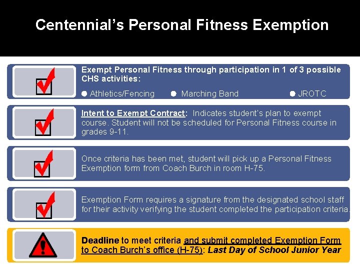 Centennial’s Personal Fitness Exemption Exempt Personal Fitness through participation in 1 of 3 possible