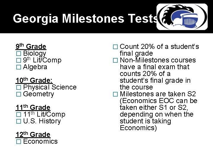 Georgia Milestones Tests 9 th Grade � Biology � 9 th Lit/Comp � Algebra