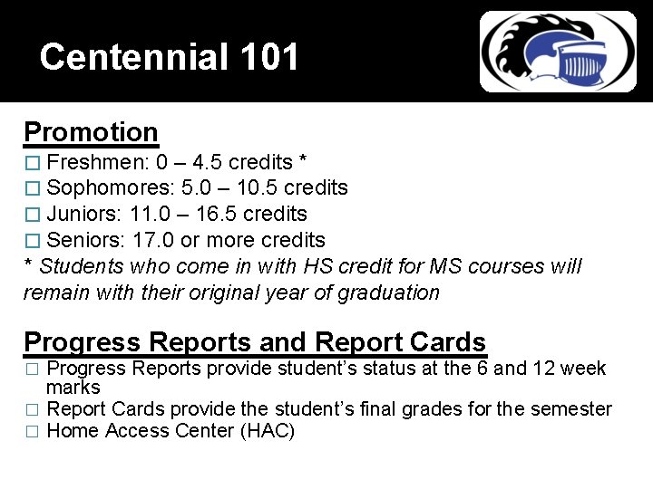 Centennial 101 Promotion � Freshmen: 0 – 4. 5 credits * � Sophomores: 5.