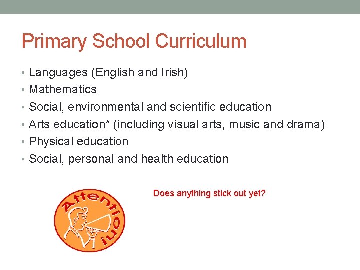 Primary School Curriculum • Languages (English and Irish) • Mathematics • Social, environmental and