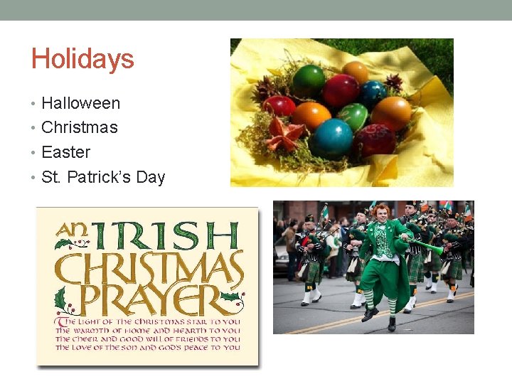 Holidays • Halloween • Christmas • Easter • St. Patrick’s Day 