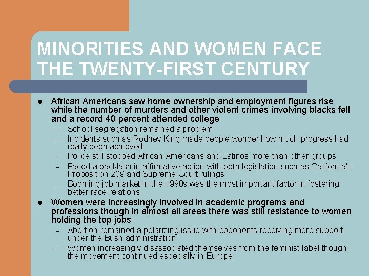 MINORITIES AND WOMEN FACE THE TWENTY-FIRST CENTURY l African Americans saw home ownership and