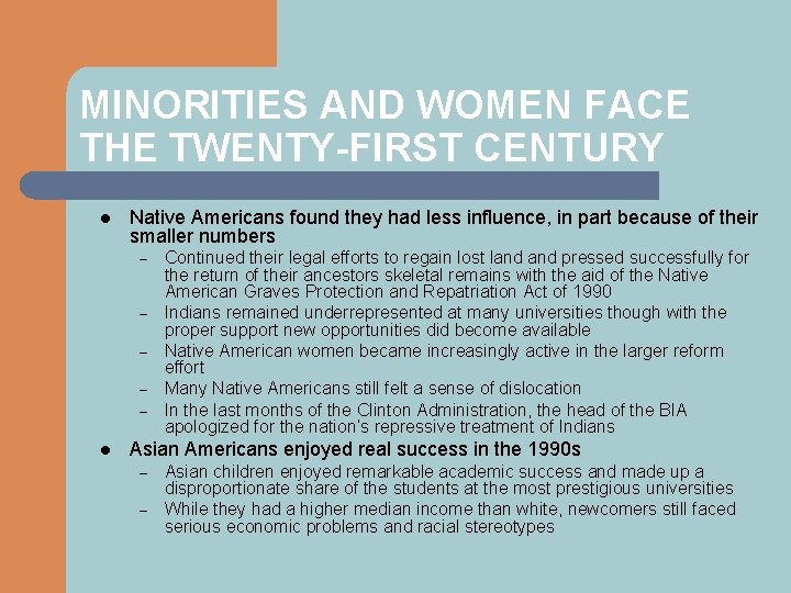 MINORITIES AND WOMEN FACE THE TWENTY-FIRST CENTURY l Native Americans found they had less