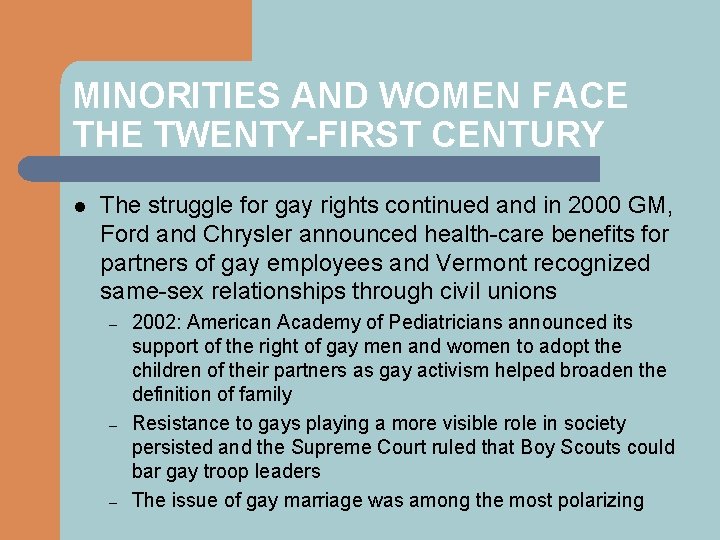 MINORITIES AND WOMEN FACE THE TWENTY-FIRST CENTURY l The struggle for gay rights continued