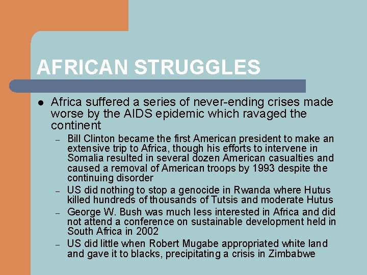 AFRICAN STRUGGLES l Africa suffered a series of never-ending crises made worse by the