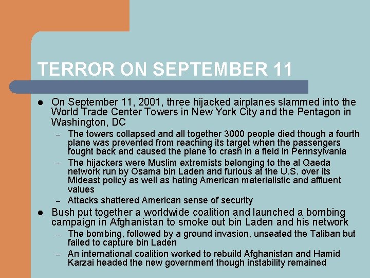 TERROR ON SEPTEMBER 11 l On September 11, 2001, three hijacked airplanes slammed into
