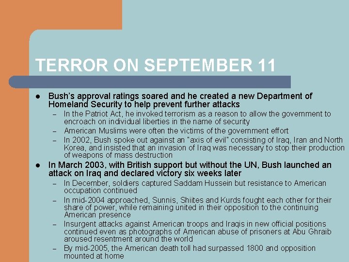 TERROR ON SEPTEMBER 11 l Bush’s approval ratings soared and he created a new