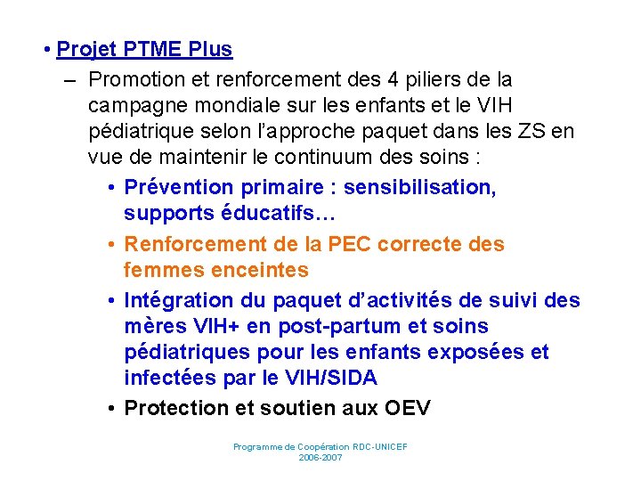  • Projet PTME Plus – Promotion et renforcement des 4 piliers de la