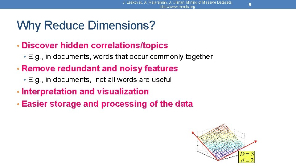J. Leskovec, A. Rajaraman, J. Ullman: Mining of Massive Datasets, http: //www. mmds. org