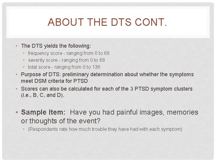 ABOUT THE DTS CONT. • The DTS yields the following: • frequency score - ABOUT THE DTS CONT. • The DTS yields the following: • frequency score -