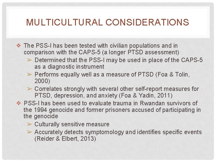 MULTICULTURAL CONSIDERATIONS ❖ The PSS-I has been tested with civilian populations and in comparison MULTICULTURAL CONSIDERATIONS ❖ The PSS-I has been tested with civilian populations and in comparison