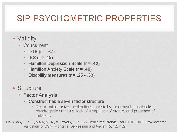 SIP PSYCHOMETRIC PROPERTIES • Validity • Concurrent • • • DTS (r =. 67) SIP PSYCHOMETRIC PROPERTIES • Validity • Concurrent • • • DTS (r =. 67)