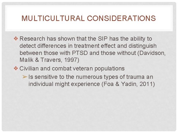 MULTICULTURAL CONSIDERATIONS ❖ Research has shown that the SIP has the ability to detect MULTICULTURAL CONSIDERATIONS ❖ Research has shown that the SIP has the ability to detect