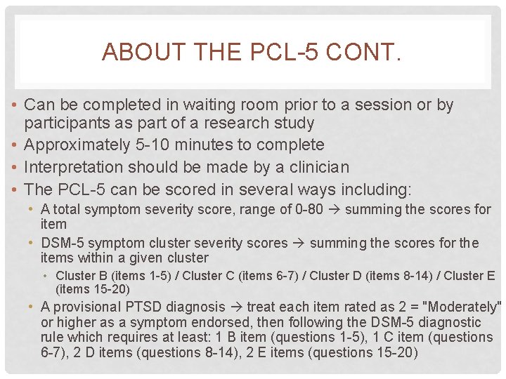 ABOUT THE PCL-5 CONT. • Can be completed in waiting room prior to a ABOUT THE PCL-5 CONT. • Can be completed in waiting room prior to a