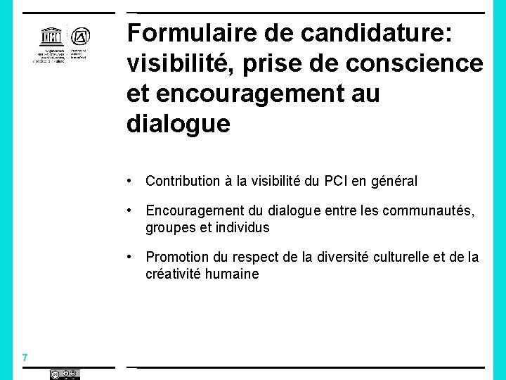 Formulaire de candidature: visibilité, prise de conscience et encouragement au dialogue • Contribution à Formulaire de candidature: visibilité, prise de conscience et encouragement au dialogue • Contribution à