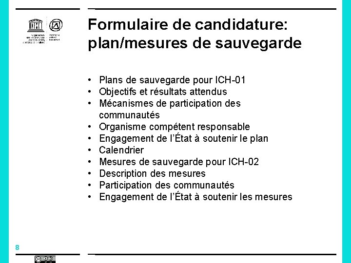 Formulaire de candidature: plan/mesures de sauvegarde • Plans de sauvegarde pour ICH-01 • Objectifs Formulaire de candidature: plan/mesures de sauvegarde • Plans de sauvegarde pour ICH-01 • Objectifs