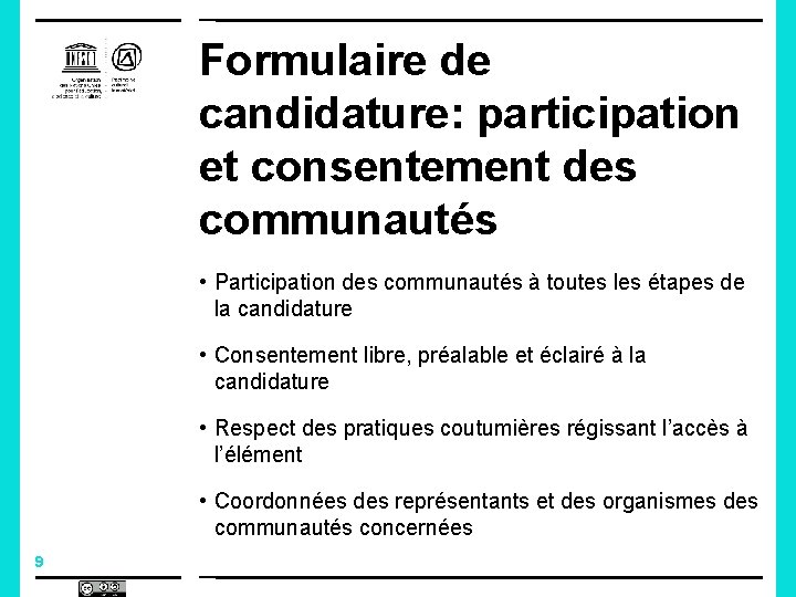 Formulaire de candidature: participation et consentement des communautés • Participation des communautés à toutes Formulaire de candidature: participation et consentement des communautés • Participation des communautés à toutes