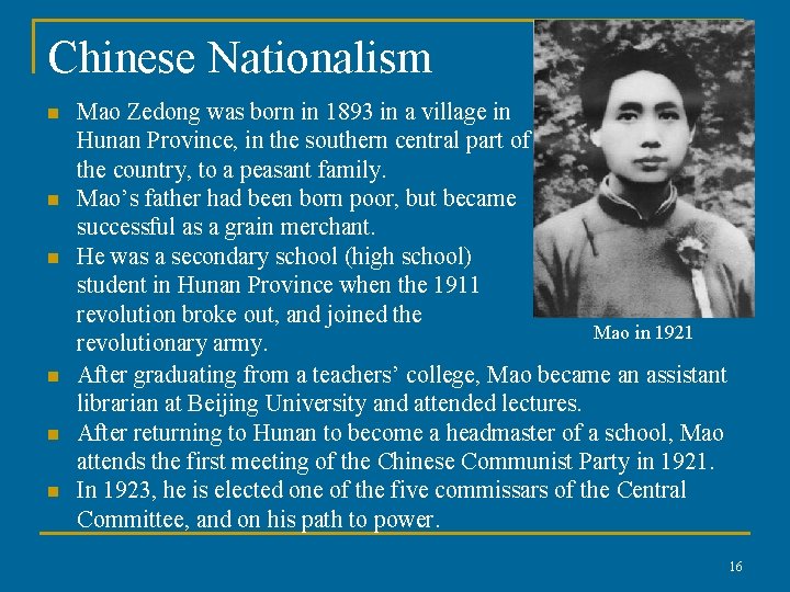 Chinese Nationalism n n n Mao Zedong was born in 1893 in a village