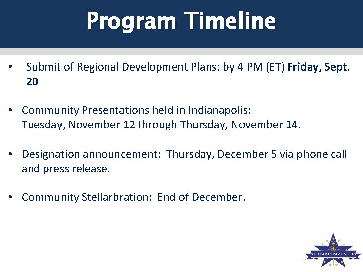 Program Timeline • Submit of Regional Development Plans: by 4 PM (ET) Friday, Sept.