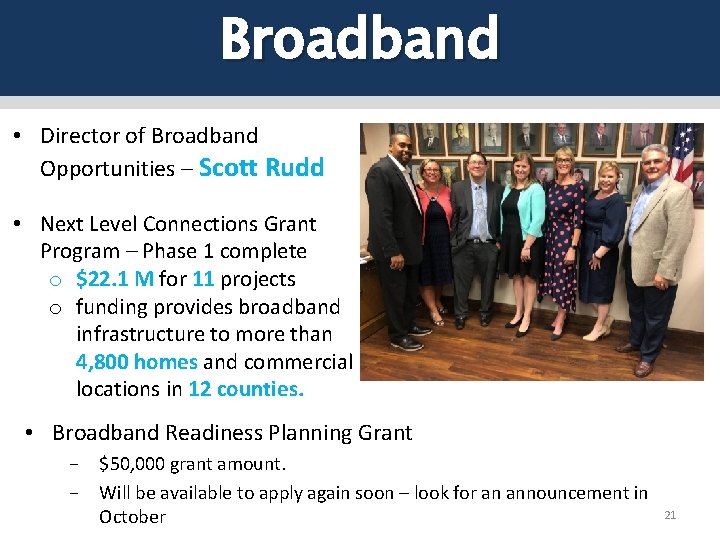 Broadband • Director of Broadband Opportunities – Scott Rudd • Next Level Connections Grant