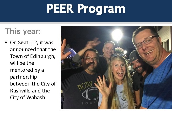 PEER Program This year: • On Sept. 12, it was announced that the Town